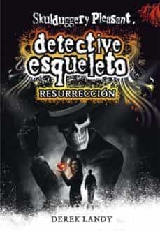 DETECTIVE ESQUELETO 10. RESURRECCION | 9788491072850 | LANDY, DEREK | Cooperativa Cultural Rocaguinarda