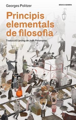 PRINCIPIS ELEMENTALS DE FILOSOFIA | 9788416698479 | POLITZER, GEORGES | Cooperativa Cultural Rocaguinarda