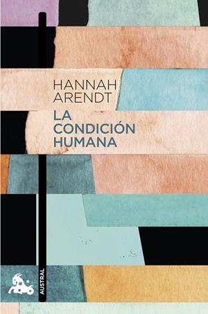 CONDICIÓN HUMANA, LA | 9788408224860 | ARENDT, HANNAH | Cooperativa Cultural Rocaguinarda