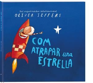 COM ATRAPAR UNA ESTRELLA | 9788417497248 | JEFFERS, OLIVER | Cooperativa Cultural Rocaguinarda