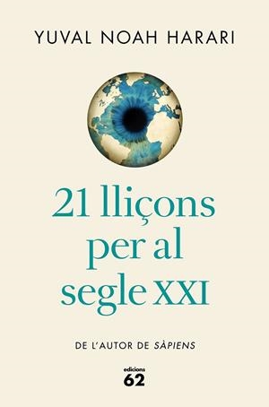 21 LLIÇONS PER AL SEGLE XXI (EDICIÓ RÚSTICA) | 9788429777826 | NOAH HARARI, YUVAL | Cooperativa Cultural Rocaguinarda