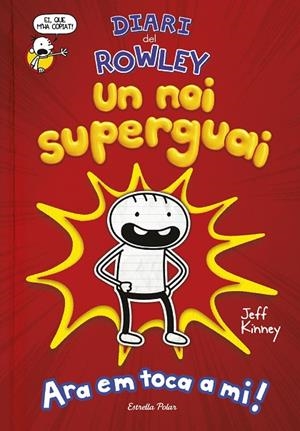 DIARI DEL ROWLEY. UN NOI SUPERGUAI | 9788491378105 | KINNEY, JEFF | Cooperativa Cultural Rocaguinarda