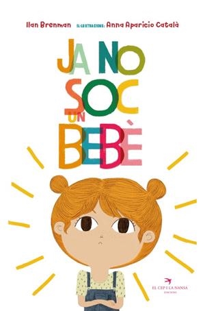 JA NO SOC UN BEBÈ | 9788417756628 | BRENMAN, ILAN | Cooperativa Cultural Rocaguinarda
