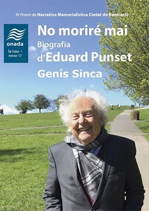 NO MORIRÉ MAI. BIOGRAFIA D’EDUARD PUNSET | 9788417638641 | SINCA, GENÍS | Cooperativa Cultural Rocaguinarda