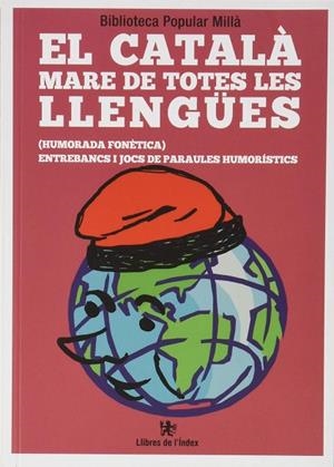 CATALÀ MARE DE TOTES LES LLENGÜES, EL  | 9788412011661 | BIBLIOTECA POPULAR MILLÀ | Cooperativa Cultural Rocaguinarda