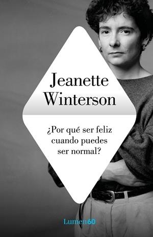 ¿POR QUÉ SER FELIZ CUANDO PUEDES SER NORMAL? | 9788426409249 | WINTERSON, JEANETTE | Cooperativa Cultural Rocaguinarda
