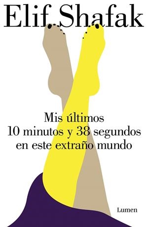 MIS ÚLTIMOS 10 MINUTOS Y 38 SEGUNDOS EN ESTE EXTRAÑO MUNDO | 9788426407450 | SHAFAK, ELIF | Cooperativa Cultural Rocaguinarda