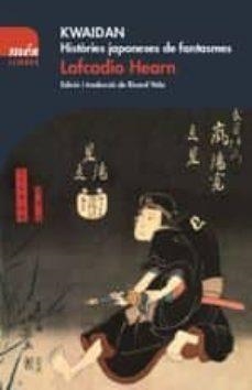 KWAIDAN. HISTORIES JAPONESES DE FANTASMES | 9788417353063 | HEARN, LAFCADIO | Cooperativa Cultural Rocaguinarda