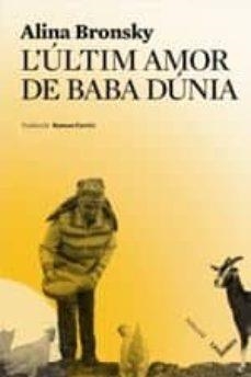 ÚLTIM AMOR DE BABA DÚNIA, L' | 9788494904950 | BRONSKY, ALINA | Cooperativa Cultural Rocaguinarda