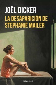 DESAPARICION DE STEPHANIE MAILER, LA  | 9788466349857 | DICKER | Cooperativa Cultural Rocaguinarda