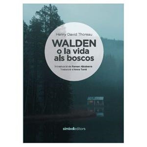 WALDEN O LA VIDA ALS BOSCOS | 9788415315681 | THOREAU, HENRY DAVID | Cooperativa Cultural Rocaguinarda