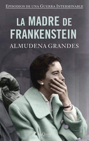 MADRE DE FRANKENSTEIN, LA (TAPA DURA) | 9788490667866 | GRANDES, ALMUDENA | Cooperativa Cultural Rocaguinarda