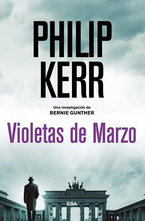 VIOLETAS DE MARZO | 9788491879985 | KERR PHILIP | Cooperativa Cultural Rocaguinarda
