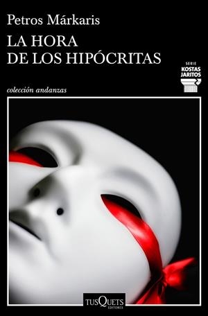 HORA DE LOS HIPÓCRITAS, LA | 9788490668030 | MÁRKARIS, PETROS | Cooperativa Cultural Rocaguinarda