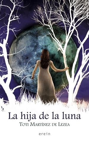 HIJA DE LA LUNA, LA  | 9788497467155 | TOTI MARTÍNEZ DE LEZEA | Cooperativa Cultural Rocaguinarda