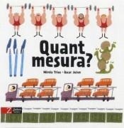 QUANT MESURA? | 9788417374532 | TRIUS, MIREIA/JULVE, ÒSCAR | Cooperativa Cultural Rocaguinarda