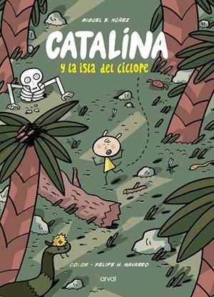 CATALINA Y LA ISLA DEL CÍCLOPE | 9788494876592 | BARTOLOMÉ NÚÑEZ, MIGUEL | Cooperativa Cultural Rocaguinarda