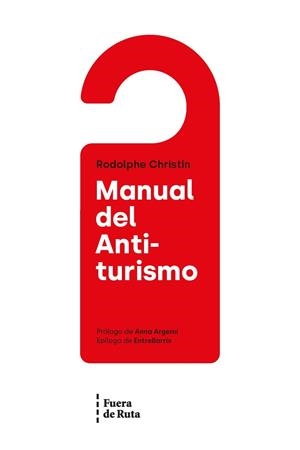 MANUAL DEL ANTITURISMO | 9788494789724 | Cooperativa Cultural Rocaguinarda