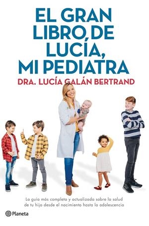 GRAN LIBRO DE LUCÍA, MI PEDIATRA, EL | 9788408226789 | GALÁN BERTRAND, LUCÍA | Cooperativa Cultural Rocaguinarda