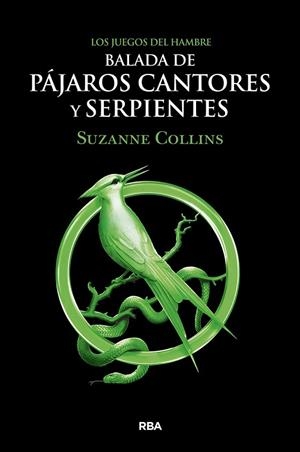 BALADA DE PÁJAROS CANTORES Y SERPIENTES. JUEGOS DEL HAMBRE, LOS | 9788427220287 | COLLINS SUZANNE | Cooperativa Cultural Rocaguinarda