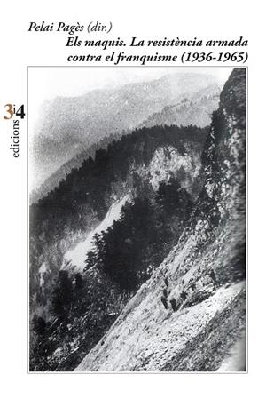 MAQUIS, ELS. LA RESISTÈNCIA ARMADA CONTRA EL FRANQUISME (1936-1965) | 9788417469207 | PAGÈS, PELAI | Cooperativa Cultural Rocaguinarda