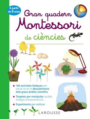 GRAN QUADERN MONTESSORI DE CIÈNCIES | 9788418100260 | LAROUSSE EDITORIAL | Cooperativa Cultural Rocaguinarda