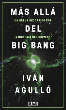 MAS ALLA DEL BIG BANG | 9788417636647 | AGULLO, IVAN | Cooperativa Cultural Rocaguinarda