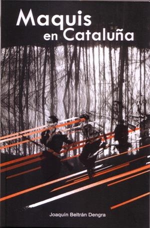 MAQUIS EN CATALUÑA | 9788409170777 | BELTRAN DENGRA, JOAQUIN | Cooperativa Cultural Rocaguinarda