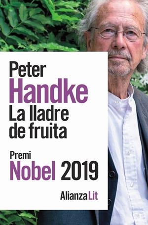 LLADRE DE FRUITA, LA  | 9788491819455 | HANDKE, PETER | Cooperativa Cultural Rocaguinarda