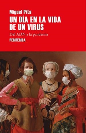 DÍA EN LA VIDA DE UN VIRUS, UN | 9788418264559 | PITA, MIGUEL | Cooperativa Cultural Rocaguinarda
