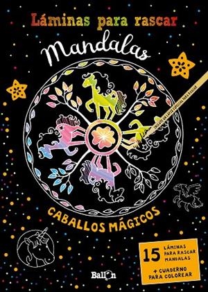LÁMINAS PARA RASCAR MANDALAS - CABALLOS MÁGICOS | 9789403213545 | BALLON | Cooperativa Cultural Rocaguinarda