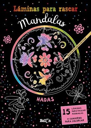 LÁMINAS PARA RASCAR MANDALAS - HADAS | 9789403213521 | BALLON | Cooperativa Cultural Rocaguinarda