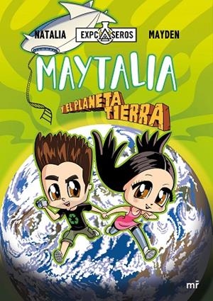 MAYTALIA Y EL PLANETA TIERRA | 9788427047006 | NATALIA/MAYDEN | Cooperativa Cultural Rocaguinarda