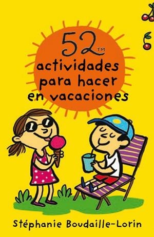 52 ACTIVIDADES PARA HACER EN VACACIONES | 9788893676267 | BOUDAILLE-LORIN, STÉPHANIE | Cooperativa Cultural Rocaguinarda