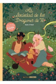 SOCIEDAD DE LOS DRAGONES DE TÉ, LA  | 9788494598432 | O'NEILL, KATIE | Cooperativa Cultural Rocaguinarda