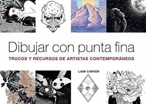 DIBUJAR CON PUNTA FINA | 9788425232497 | CARVER, LIAM | Cooperativa Cultural Rocaguinarda