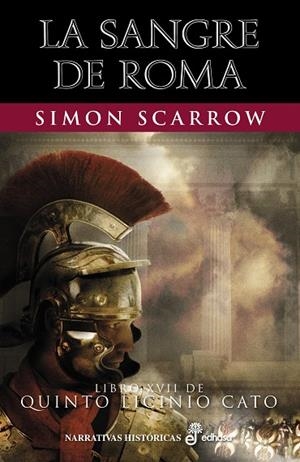 SANGRE DE ROMA, LA. LIBRO XVII | 9788435063494 | SCARROW, SIMON | Cooperativa Cultural Rocaguinarda