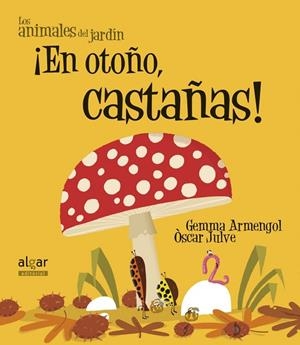¡EN OTOÑO, CASTAÑAS! | 9788498455656 | ARMENGOL MORELL, GEMMA | Cooperativa Cultural Rocaguinarda