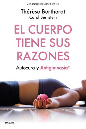 CUERPO TIENE SUS RAZONES, EL | 9788449334498 | BERTHERAT, THÉRÈSE/BERNSTEIN, CAROL | Cooperativa Cultural Rocaguinarda