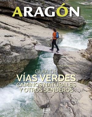 GUIA DE VIAS VERDES, CAMINOS NATURALES Y OTROS SENDEROS | 9788482166681 | MONTMANY OLLÉ, MARTA | Cooperativa Cultural Rocaguinarda