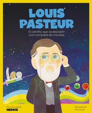 LOUIS PASTEUR | 9788413610023 | TECNOSCIENZA | Cooperativa Cultural Rocaguinarda