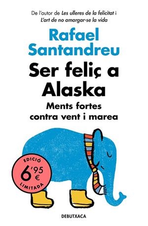 SER FELIÇ A ALASKA | 9788418132070 | SANTANDREU, RAFAEL | Cooperativa Cultural Rocaguinarda