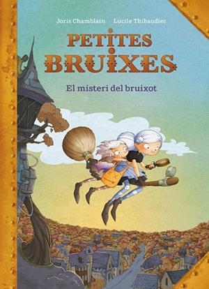 MISTERI DEL BRUIXOT (PETITES BRUIXES), EL | 9788420440187 | CHAMBLAIN, JORIS | Cooperativa Cultural Rocaguinarda