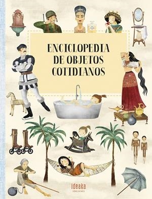 ENCICLOPEDIA DE OBJETOS COTIDIANOS | 9788414028940 | SEKANINOVÁ, ŠTEPÁNKA | Cooperativa Cultural Rocaguinarda