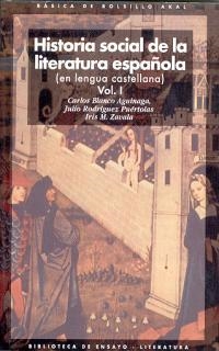 HISTORIA SOCIAL DE LA LITERATURA ESPAÑOLA (2 VOLÚMENES) | 9788446012528 | BLANCO AGUINAGA, CARLOS/RODRÍGUEZ PUÉRTOLAS, JULIO/ZAVALA, IRIS M. | Cooperativa Cultural Rocaguinarda