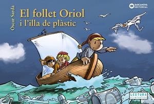 FOLLET ORIOL I L'ILLA DE PLÀSTIC, EL  | 9788448952112 | SARDÀ, ÒSCAR | Cooperativa Cultural Rocaguinarda