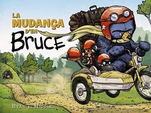 MUDANÇA D'EN BRUCE, LA  | 9788448951795 | HIGGINS, RYAN T. | Cooperativa Cultural Rocaguinarda