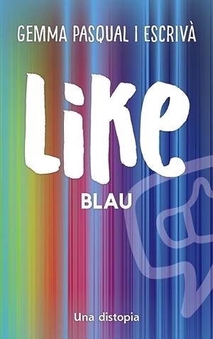 LIKE. BLAU | 9788448951986 | PASQUAL I ESCRIVÀ, GEMMA | Cooperativa Cultural Rocaguinarda