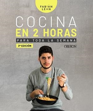 COCINA EN 2 HORAS PARA TODA LA SEMANA | 9788441541207 | LEÓN, FABIÁN | Cooperativa Cultural Rocaguinarda