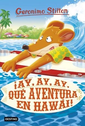 ¡AY, AY, AY, QUÉ AVENTURA EN HAWÁI! | 9788408224921 | STILTON, GERONIMO | Cooperativa Cultural Rocaguinarda